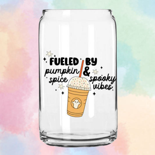 Fueled By Pumpkin Spice & Spooky Vibes (Glass)